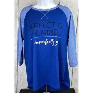 Athletic Works XL 3/4 Sleeve Blue Raglan Top "Perfect Is Boring"
